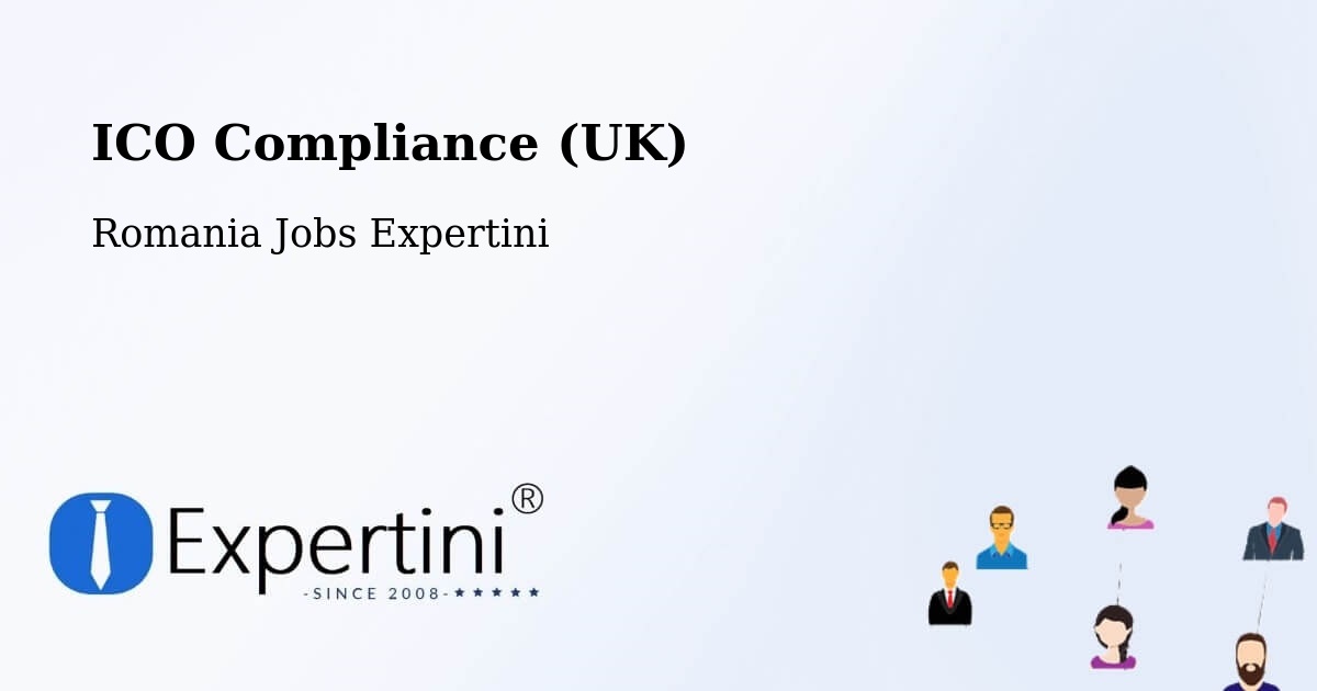 UK Data Protection & ICO Compliance – Avrig - Romania Jobs Expertini
